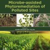 Advances in Microbe-assisted Phytoremediation of Polluted Sites 1st Edition - eBook PDF