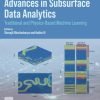 Advances in Subsurface Data Analytics: Traditional and Physics-Based Machine Learning 1st Edition - eBook PDF