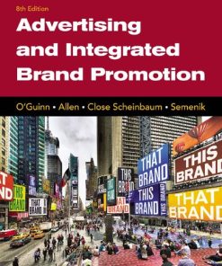 Advertising and Integrated Brand Promotion 8th Edition Thomas O'Guinn - eBook PDF