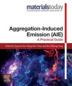 Aggregation-Induced Emission (AIE): A Practical Guide 1st Edition- eBook PDF