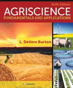 Agriscience: Fundamentals and Applications, Sixth Edition L Devere Burton - eBook PDF