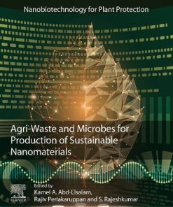 Agri-Waste and Microbes for Production of Sustainable Nanomaterials 1st edition - eBook PDF