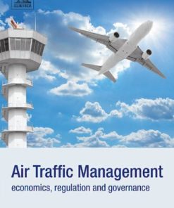 Air Traffic Management: Economics, Regulation and Governance 1st Edition Margaret Arblaster - eBook PDF