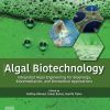 Algal Biotechnology: Integrated Algal Engineering for Bioenergy, Bioremediation, and Biomedical Applications - 1st Edition - eBook PDF