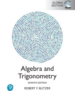 Algebra and Trigonometry, 7th Global Edition Robert F. Blitzer - eBook PDF