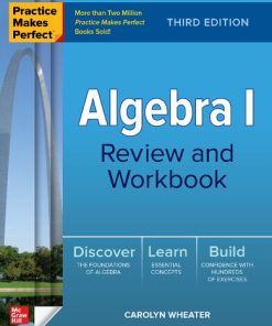 Algebra I Review and Workbook (Practice Makes Perfect), 3rd Edition Carolyn Wheater - eBook PDF