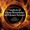 Analysis of Flame Retardancy In Polymer Science 1st Edition - eBook PDF