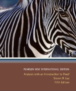 Analysis with an introduction to proof. Fifth Edition, Pearson New International Edition Steven R. Lay - eBook PDF