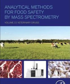 Analytical Methods for Food Safety by Mass Spectrometry: Volume II Veterinary Drugs 1st edition - eBook PDF