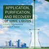 Application, Purification, and Recovery of Ionic Liquids 1st Edition Olga Kuzmina - eBook PDF