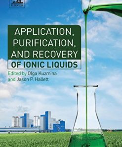 Application, Purification, and Recovery of Ionic Liquids 1st Edition Olga Kuzmina - eBook PDF