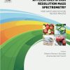 Applications in High Resolution Mass Spectrometry: Food Safety and Pesticide Residue Analysis 1st Edition Romero-Gonz Lez - eBook PDF