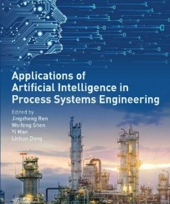 Applications of Artificial Intelligence in Process Systems Engineering 1st Edition - eBook PDF