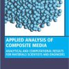 Applied Analysis of Composite Media: Analytical and Computational Approaches 1st Edition - eBook PDF