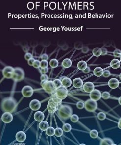 Applied Mechanics of Polymers. Properties, Processing, and Behavior 1st Edition - eBook PDF
