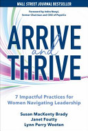 Arrive and Thrive: 7 Impactful Practices for Women Navigating Leadership 1st Edition Susan Mackenty Brady - eBook PDF