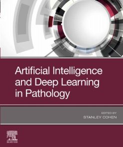 Artificial Intelligence and Deep Learning in Pathology 1st Edition Stanley Cohen Md (Editor) - eBook PDF