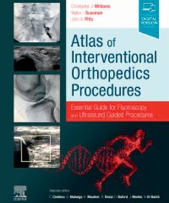 Atlas of Interventional Orthopedics Procedures: Essential Guide for Fluoroscopy and Ultrasound Guided Procedures 1st Edition Christopher J. Williams Md (Editor) - eBook PDF