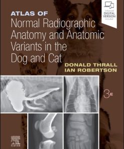 Atlas of Normal Radiographic Anatomy and Anatomic Variants in the Dog and Cat 3rd Edition Donald Thrall - eBook PDF
