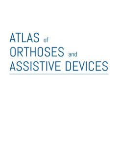 Atlas of Orthoses and Assistive Devices 5th Edition Joseph B. Webster - eBook PDF