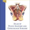 Atlas of Pelvic Anatomy and Gynecologic Surgery 5th Edition Baggish Md  Facog - eBook PDF