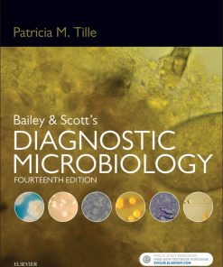 Bailey & Scott’s Diagnostic Microbiology 14th Edition Patricia M. Tille - eBook PDF