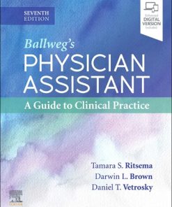 Ballweg's Physician Assistant: A Guide to Clinical Practice 7th Edition Tamara S Ritsema - eBook PDF