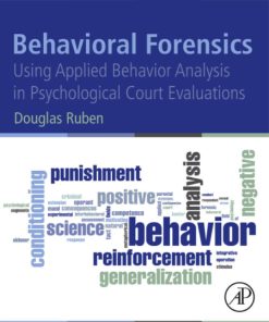 Behavioral Forensics: Using Applied Behavior Analysis in Psychological Court Evaluations 1st Edition- eBook PDF