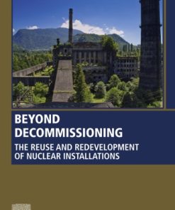 Beyond Decommissioning: the Redevelopment of Nuclear Facilities and Sites 1st Edition - eBook PDF
