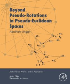 Beyond pseudo-rotations in pseudo-Euclidean spaces 1st edition - eBook PDF
