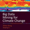 Big Data Mining for Climate Change 1st edition - eBook PDF
