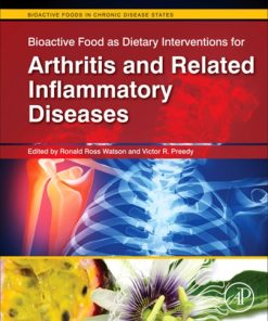 Bioactive food as dietary interventions for arthritis and related inflammatory diseases 1st ed Edition Preedy - eBook PDF