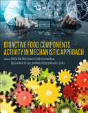 Bioactive Food Components Activity in Mechanistic Approach 1st Edition Cinthia Bau Betim Cazarin - eBook PDF