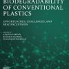 Biodegradability of Conventional Plastics: Opportunities, Challenges, and Misconceptions 1st - eBook PDF