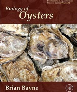 Biology of Oysters, Volume 41 1st Edition Bayne - eBook PDF