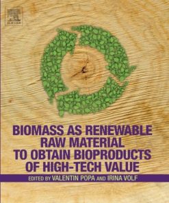 Biomass as Renewable Raw Material to Obtain Bioproducts of High-Tech Value 1st Edition Valentin I. Popa - eBook PDF