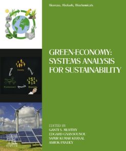 Biomass, Biofuels, Biochemicals: Green-Economy: Systems Analysis for Sustainability 1st edition - eBook PDF