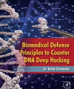 Biomedical Defense Principles to Counter DNA Deep Hacking 1st edition - eBook PDF