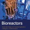 Bioreactors: Sustainable Design and Industrial Applications in Mitigation of Ghg Emissions 1st Edition Lakhveer Singh (Editor) - eBook PDF