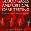 Blood Gases and Critical Care Testing: Physiology, Clinical Interpretations, and Laboratory Applications 3rd Edition John G. Toffaletti - eBook PDF