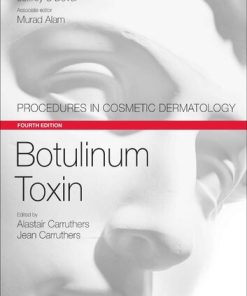 Botulinum Toxin: Procedures in Cosmetic Dermatology Series 4th Edition Alastair Carruthers - eBook PDF