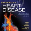 Braunwald’s Heart Disease : A Textbook of Cardiovascular Medicine, Eleventh Edition Douglas P. Zipes - eBook PDF