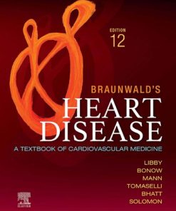 Braunwald's Heart Disease - Part 2 - A Textbook of Cardiovascular Medicine 12th Edition Peter Libby - eBook PDF