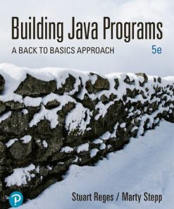 Building Java Programs - A Back to Basics Approach 5th Edition Stuart Reges - eBook PDF