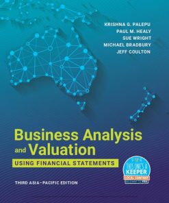 Business Analysis and Valuation: Using Financial Statements, 3rd edition (Asia Pacific) Krishna G. Palepu - eBook PDF