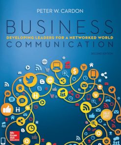 Business Communication: Developing Leaders for a Networked World 2nd Edition Peter W. Cardon - eBook PDF