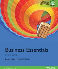 Business Essentials, 11th Global Edition Ronald J. Ebert - eBook PDF