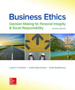 Business Ethics: Decision Making for Personal Integrity & Social Responsibility 4th Edition Laura Hartman - eBook PDF