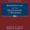 Business law and the regulation of business Twelfth Edition Mann - eBook PDF