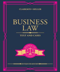 Business Law: Text and Cases 15th Edition Kenneth W. Clarkson - eBook PDF